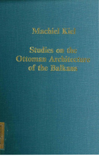 Studies on the Ottoman Architecture of the Balkans