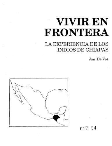 Vivir en frontera: La experiencia de los indios de Chiapas