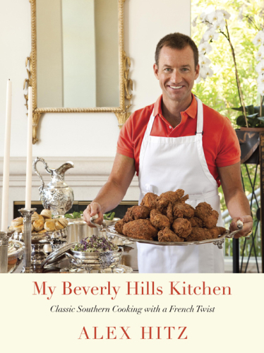 My Beverly Hills Kitchen: Classic Southern Cooking with a French Twist