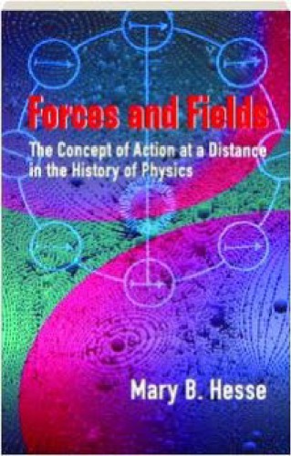 Forces and Fields: The Concept of Action at a Distance in the History of Physics