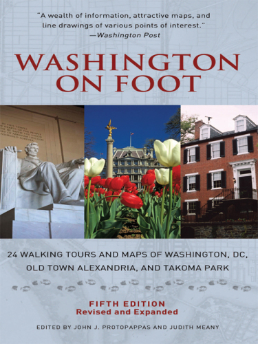 Washington on Foot, Fifth Edition: 24 Walking Tours and Maps of Washington, DC, Old Town Alexandria, and Takoma Park