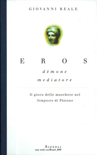 Eros demone mediatore. Una lettura del Simposio di Platone