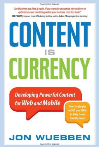 Content is Currency: Developing Powerful Content for Web and Mobile