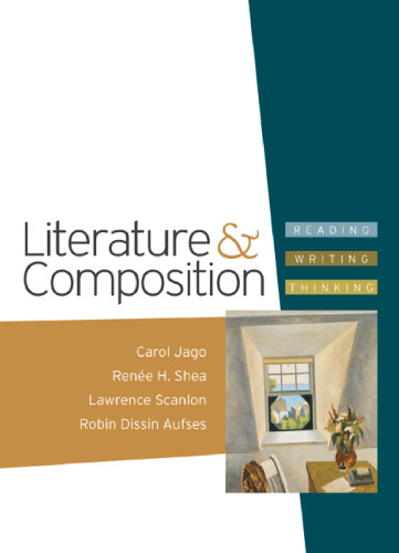 Literature & Composition: Reading - Writing - Thinking