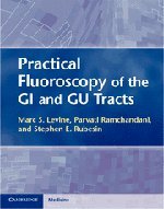 Practical fluoroscopy of the GI and GU tracts