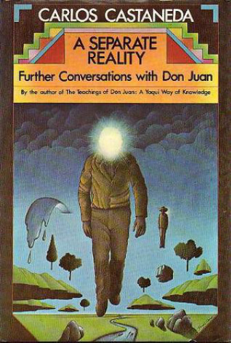 A Separate Reality: Further Conversations with Don Juan