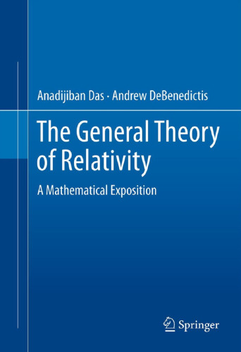 The General Theory of Relativity: A Mathematical Exposition