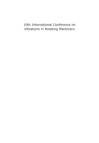 10th International Conference on Vibrations in Rotating Machinery: 11-13 September 2012, IMechE London, UK