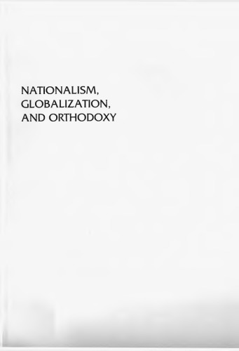 Nationalism, Globalization, and Orthodoxy: The Social Origins of Ethnic Conflict in the Balkans