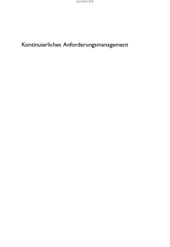 Kontinuierliches Anforderungsmanagement : Prozesse, Techniken, Werkzeuge