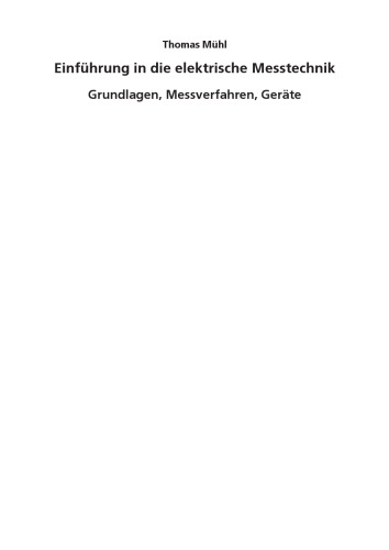 Einführung in die elektrische Messtechnik : Grundlagen, Messverfahren, Geräte