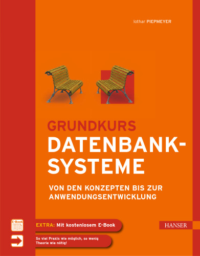 Grundkurs Datenbanksysteme : Von den Konzepten bis zur Anwendungsentwicklung