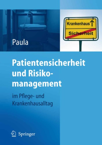 Patientensicherheit und Risikomanagement : im Pflege- und Krankenhausalltag