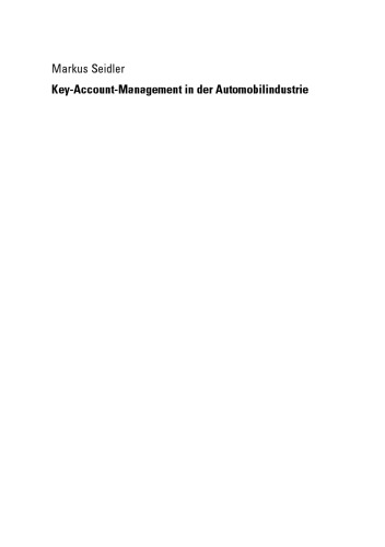 Key-Account-Management in der Automobilindustrie : Systemorientierte Prozessmodellierungen als Erklärungsansatz