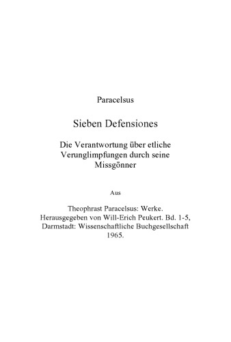 Theophrast von Hohenheim (Paracelsus) Sieben Defensiones : (Antwort auf etliche Verunglimpfungen seiner Misgönner) und Labyrinthus medicorum errantium (Vom Jrrgang der Aerzte) (1538)