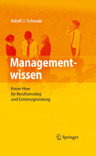 Managementwissen: Know-How für Berufseinstieg und Existenzgründung