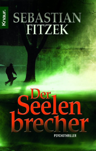 Simon Jäger liest Sebastian Fitzek, Der Seelenbrecher