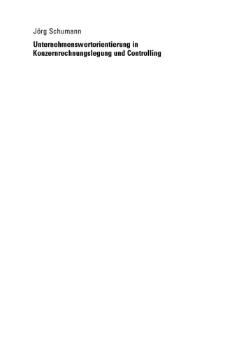 Unternehmenswertorientierung in Konzernrechnungslegung und Controlling : Impairment of Assets (IAS 36) im Kontext bereichsbezogener Unternehmensbewertung und Performancemessung