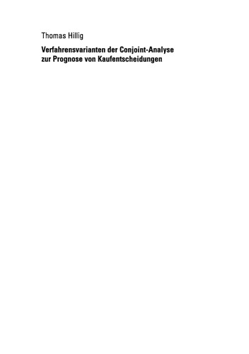 Verfahrensvarianten der Conjoint-Analyse zur Prognose von Kaufentscheidungen : Eine Monte-Carlo-Simulation