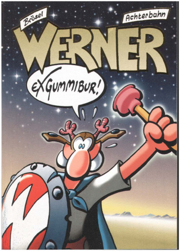 Werner - Exgummibur!