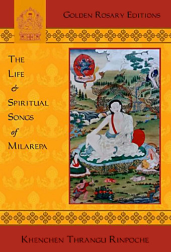 The Life & Spiritual Songs of Milarepa