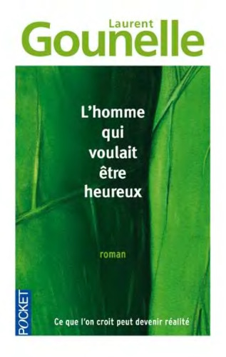 L'homme qui voulait être heureux