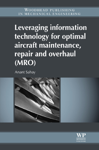 Leveraging Information Technology for Optimal Aircraft Maintenance, Repair and Overhaul