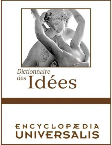 Dictionnaire des Idées d'Encyclopaedia Universalis