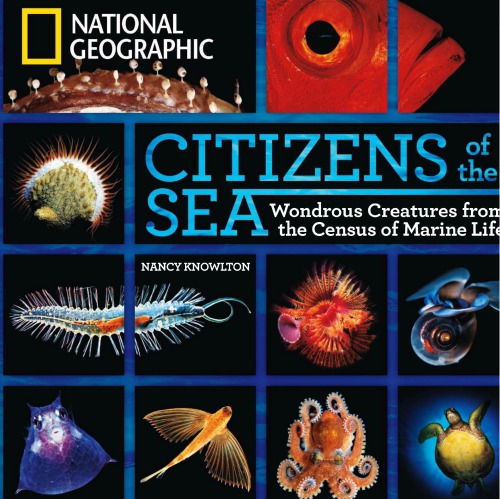 Citizens of the sea : wonderous creatures from the census of marine life