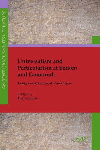 Universalism and Particularism at Sodom and Gomorrah: Essays in Memory of Ron Pirson