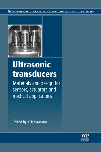 Ultrasonic transducers: Materials and design for sensors, actuators and medical applications