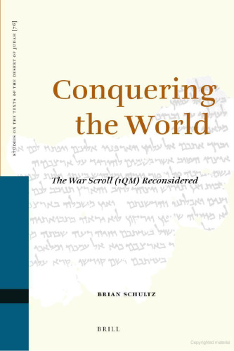 Conquering the World: The War Scroll (1QM) Reconsidered