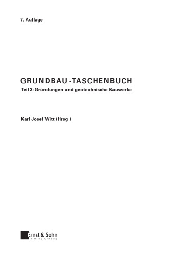 Grundbau-Taschenbuch: Teil 3: Gründungen und geotechnische Bauwerke