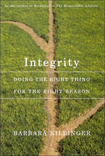 Integrity: Doing the Right Thing for the Right Reason