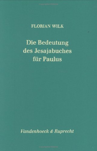 Die Bedeutung des Jesajabuches für Paulus