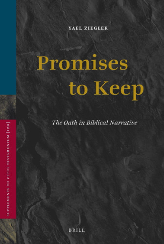 Promises to Keep: The Oath in Biblical Narrative