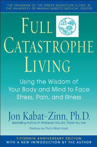 Full Catastrophe Living
  isbn:9780307567574,  mobi-asin:4e98705b-16ad-4007-924b-f2e179dec5aa