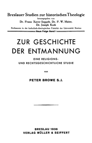 Zur Geschichte der Entmannung. Eine religions- und rechtsgeschichtliche Studie