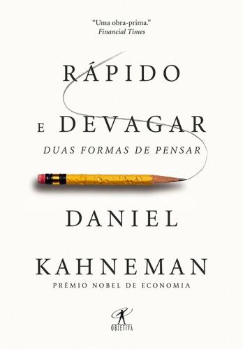 Rapido e Devagar: Duas Formas de Pensar