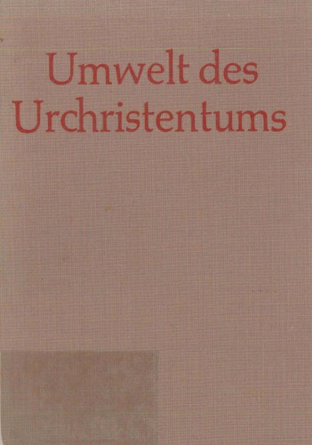 Umwelt des Urchristentums, Bd. III: Bilder zum neutestamentlichen Zeitalter