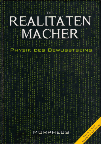 Die Realitätenmacher: Physik des Bewußtseins