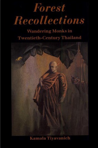 Forest Recollections: Wandering Monks in Twentieth-Century Thailand