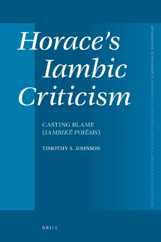 Horace’s Iambic Criticism: Casting Blame (Iambikē Poiēsis)
