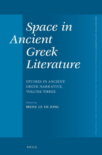 Space in Ancient Greek Literature: Studies in Ancient Greek Narrative