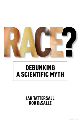 Race?: Debunking a Scientific Myth