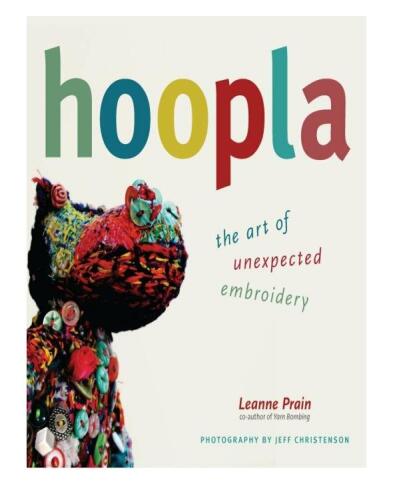 Hoopla: The Art of Unexpected Embroidery