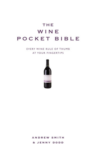 The Wine Pocket Bible: Everything a Wine Lover Needs to Know