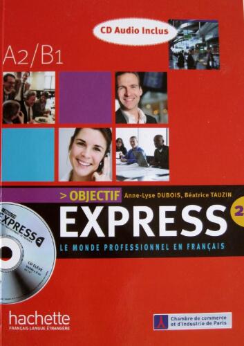 Objectif Express 2 : Niveau A2/B1 (pdf + mp3)