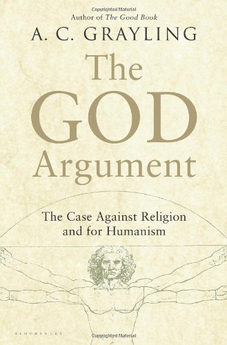 The God argument: The case against religion and for humanism