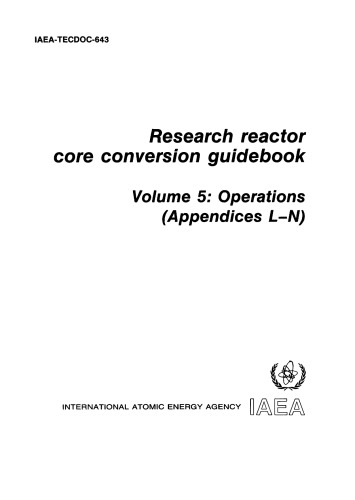 Research Reactor Core Conversion Guidebook Vol 5 [Operations] (IAEA TECDOC-643v5)